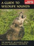 Guide to Wildlife Sounds with Audio CD with CD (Audio)