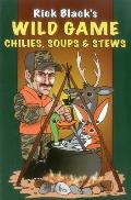 Wild Game Chilies, Soups, and Stews