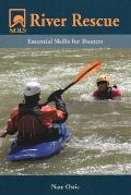 NOLS River Rescue: Essential Skills for Boaters (NOLS Library)
