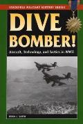 Dive Bomber!: Aircraft, Technology, and Tactics in World War II (Stackpole Military History)