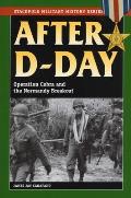 After D-Day: Operation Cobra and the Normandy Breakout (Stackpole Military History) Cover