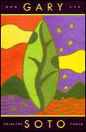 Gary Soto: New and Selected Poems
