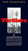 San Francisco thrillers :true crimes and dark mysteries from the City by the Bay Cover