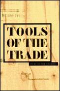 Tools of the Trade: The Art and Craft of Carpentry
