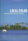 Local color :the Di Rosa collection of contemporary California art