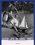 Good Life in Hard Times: San Francisco in the 20's and 30's