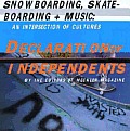 Declaration of Independents: Snowboarding, Skateboarding + Music: An Intersection of Cultures