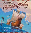 Animals Christopher Columbus Saw: An Adventure in the New World Cover