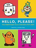 Hello, Please!: Very Helpful Super Kawaii Characters from Japan