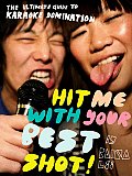Hit Me with Your Best Shot!: The Ultimate Guide to Karaoke Domination