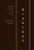 Bixology: Cocktails, Culture, and a Guide to the Good Life