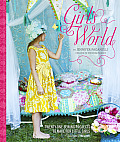 Girl's World: Twenty-One Sewing Projects to Make for Little Girls Cover