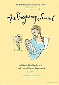 The Pregnancy Journal: A day-to-day Guide to a Healthy and Happy Pregnancy Cover