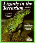 Lizards in the terrarium :buying, feeding, care, sicknesses, with a special chapter on setting up rain-forest, desert, and water terrariums