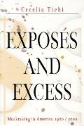 Exposés and Excess: Muckraking in America, 1900/2000