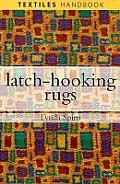 Latch-Hooking Rugs (Textiles Handbooks) Cover
