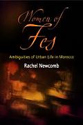 Women of Fes: Ambiguities of Urban Life in Morocco (Contemporary Ethnography)
