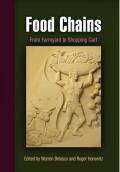 Food Chains: From Farmyard to Shopping Cart (Hagley Perspectives on Business and Culture) Cover