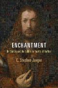Enchantment: On Charisma and the Sublime in the Arts of the West (Haney Foundation) Cover