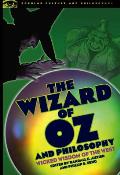 Popular Culture and Philosophy #37: The Wizard of Oz and Philosophy: Wicked Wisdom of the West Cover