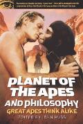 Planet of the Apes and Philosophy: Great Apes Think Alike (Popular Culture & Philosophy) Cover