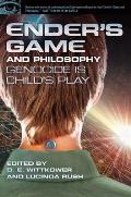 Popular Culture & Philosophy #80: Ender's Game and Philosophy: Genocide Is Child's Play
