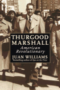 Thurgood Marshall :American revolutionary