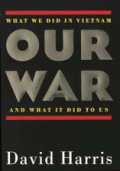 Our War What We Did in Vietnam & What It Cover