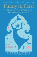 Funny in Farsi: A Memoir of Growing Up Iranian in America Cover