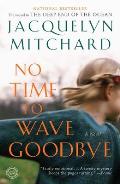 No Time to Wave Goodbye (Random House Reader's Circle) Cover