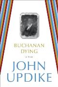 Buchanan Dying: A Play