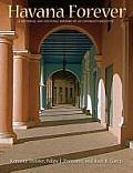 Havana Forever: A Pictorial and Cultural History of an Unforgettable City