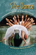 Site Dance: Choreographers and the Lure of Alternative Spaces Cover