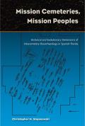 Mission Cemeteries, Mission Peoples: Historical and Evolutionary Dimensions of Intracemetary Bioarchaeolgy in Spanish Florida (Bioarchaeological Interpretations of the Human Past: Local,) Cover