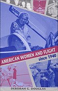 American Women and Flight since 1940