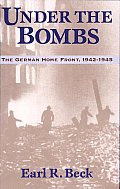 Under the Bombs: The German Home Front, 1942-1945
