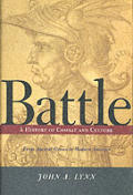 Battle: A History of Combat and Culture