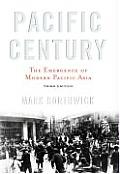 Pacific Century : the Emergence of Modern Pacific Asia (3RD 07 Edition)