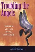 Troubling The Angels