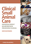 Clinical Small Animal Care: Promoting Patient Health Through Preventative Nursing
