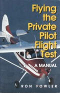 Flying the Private Pilot Flight Test: A Manual