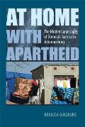 At Home with Apartheid: The Hidden Landscapes of Domestic Service in Johannesburg Cover
