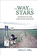 The Way of the Stars: Journeys on the Camino de Santiago Cover