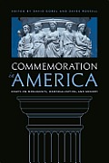 Commemoration in America: Essays on Monuments, Memorialization, and Memory