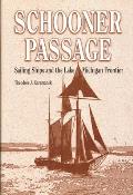 Schooner Passage: Sailing Ships and the Lake Michigan Frontier (Great Lakes Books)