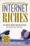 Internet Riches: The Simple Money-Making Secrets of Online Millionaires Cover