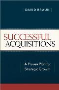 Successful Acquisitions: A Proven Plan for Strategic Growth