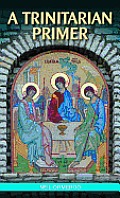 A Trinitarian Primer