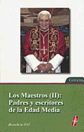 Los Maestros (II): Padres y Escritores de La Edad Media: Teachers (II): Fathers and Writers of the Middle Ages