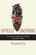 Difficult Diasporas: The Transnational Feminist Aesthetic of the Black Atlantic